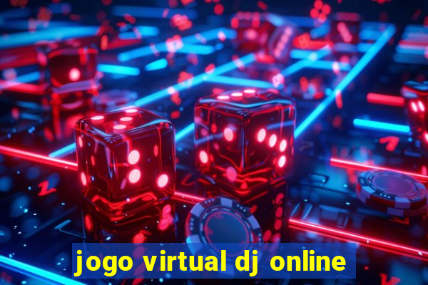 jogo virtual dj online